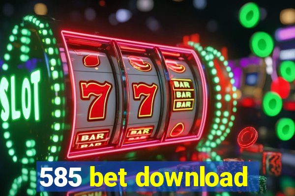 585 bet download